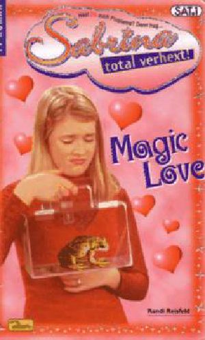 [Sabrina total verhext 06] • Magic Love